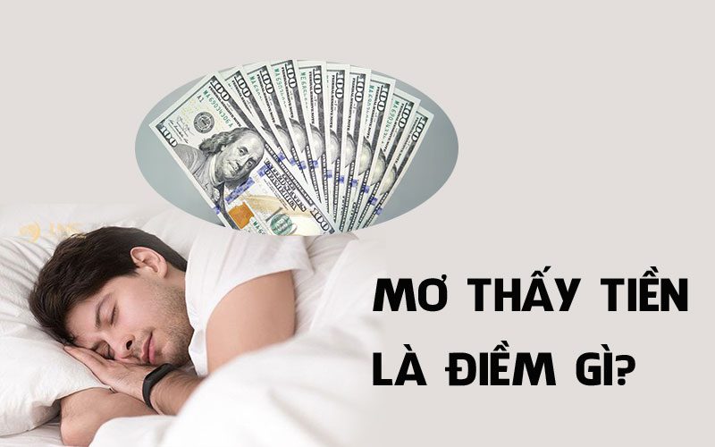 Nằm mơ thấy tiền là điềm báo tốt hay xấu?