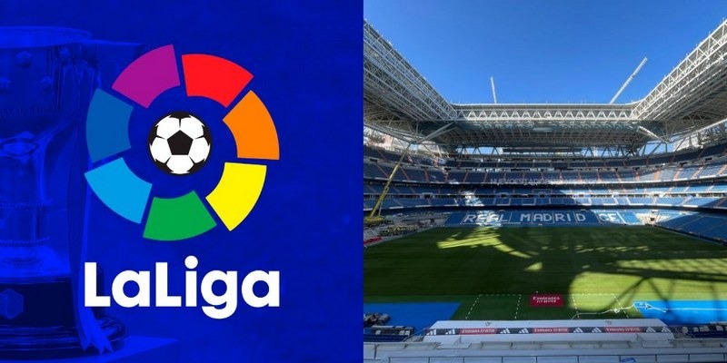 La Liga - Giải bóng đá hay nhất Tây Ban Nha